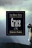 Grace: A Preaching Commentary (The Great Texts Series)