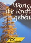 - - Worte, die Kraft geben. [Taschenbuch]