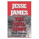 Jesse James: The Real Story book cover