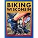 Biking Wisconsin: 50 Great Road and Trail Rides (Trails Books Guide)