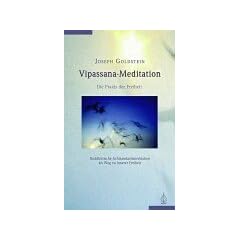 Vipassana Meditation: Die Praxis der Freiheit