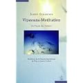 Vipassana Meditation: Die Praxis der Freiheit