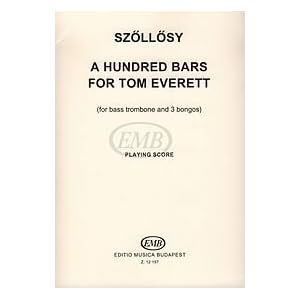100 Bars for Tom Everett for bass trombone & three bongos