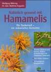 Produkt-Bild: Nat&uuml;rlich gesund mit Hamamelis. Die Zaubernu&szlig; - ein indianisches Heilmittel
