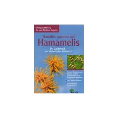 Nat�rlich gesund mit Hamamelis. Die Zaubernu� - ein indianisches Heilmittel