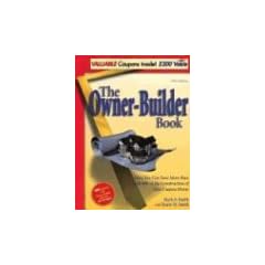 The Owner-Builder Book: How You Can Save More Than $100,000 in the Constuction of Your Custom Home