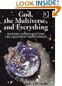 God the Multiverse and Everything: Modern Cosmology and the Argument from Design