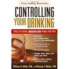 Controlling Your Drinking: Tools to Make Moderation Work for You 1st (first) edition
