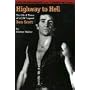 Highway to Hell: The Life and Times of "AC/DC" Legend Bon Scott
