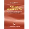 CAD mit Unigraphics NX. by Marcel Schmid