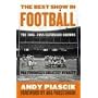 The Best Show in Football: The 1946-1955 Cleveland Browns--Pro Football's Greatest Dynasty