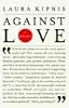 Against Love: A Polemic (Vintage)