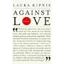 Against Love: A Polemic (Vintage)
