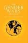 The Gender Wars Trilogy: Medea -  Jason - A Marriage Made In Hell