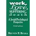 Work, Love, Suffering, Death: A Jewish/Psychological Perspective Through Logotherapy