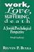 Work, Love, Suffering and Death: A Jewish/psychological Perspective Through Logotherapy