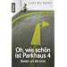 Oh, wie sch�n ist Parkhaus 4: Reisen um die Ecke