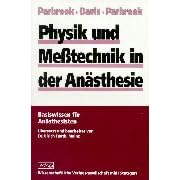 Physik und Meßtechnik in der Anästhesie. Basiswissen für Anästhesisten (Taschenbuch)