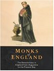Monks of England: The Benedictines in England from Augustine to the Present Day