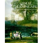 Ideal Landscape: Annibale Caracci, Nicolas Poussin and Claude Lorrain