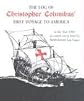The Log of Christopher Columbus' First Voyage to America in the Year 1492