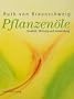 Pflanzen�le: Qualit�t, Anwendung & Wirkung