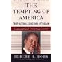The Tempting of America: The Political Seduction of the Law