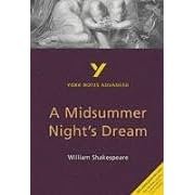 York Notes Advanced: A Midsummer Night's Dream