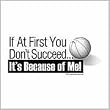 Basketball t-shirts: If At First - Basketball