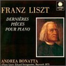Franz Liszt: Derni�res Pi�ces pour Piano - Andrea Bonatta