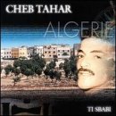 Ti Sbabi by  Cheb Tahar 