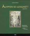 �gypten sei gesegnet! - Lothar Heiser