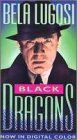 Black Dragons [VHS]