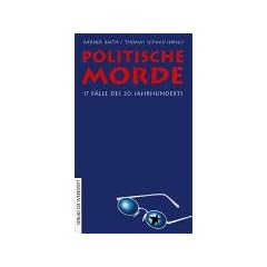 Politische Morde. 17 F�lle des 20. Jahrhunderts