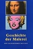 Geschichte der Malerei - Von der Renaissance bis heute - Anna-Carola Krau&szlig;e