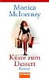 K�sse zum Dessert.