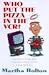 Who Put the Pizza in the Vcr:...