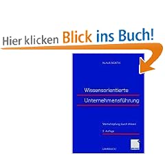 Wissensorientierte Unternehmensf�hrung. Wertsch�pfung durch Wissen