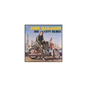 Big City Blues by John Hammond (Audio CD - 1995)