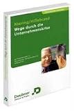Wege durch die Unternehmenskrise - Ein Praxisleitfaden f&uuml;r Steuerberater, Rechtsanw&auml;lte und Unternehmer - Christoph Niering, Christof Hillebrand