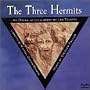 Three Hermits