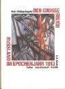 Der gro�e Bruch. Russland im Epochenjahr 1913. Kultur - Gesellschaft - Politik