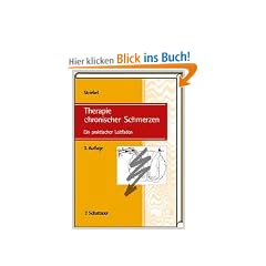 Therapie chronischer Schmerzen. Ein praktischer Leitfaden