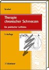 Therapie chronischer Schmerzen - Ein praktischer Leitfaden - Hans Walter Striebel