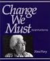 Change We Must: My Spiritual Journey
