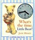 What's the Time Little Bear? (A tell-the-time book)