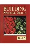 Building Spelling Skills 5