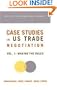 Case Studies in Us Trade Negotiation, Volume 1: Making the Rules