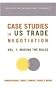 Case Studies on US Trade Negotiations: Making the Rules v. 1