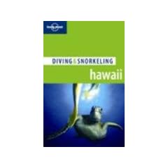 Diving and Snorkeling Hawaii (Lonely Planet Diving & Snorkeling Hawaii)
